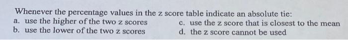 Solved Whenever the percentage values in the z score table | Chegg.com