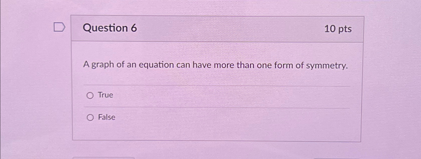 Solved Question 610ptsA graph of an equation can have more Chegg com
