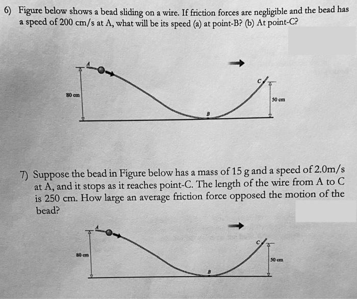 Solved 6) Figure below shows a bead sliding on a wire. If | Chegg.com