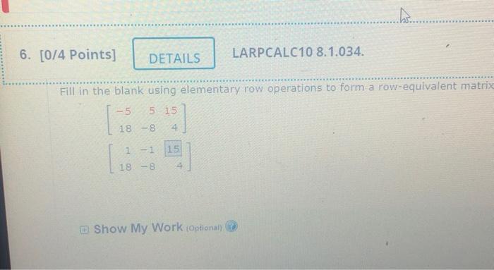 Solved Fill in the blank using elementary row operations to