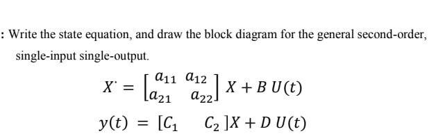 Solved : Write the state equation, and draw the block | Chegg.com