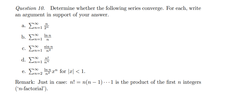 Solved Question 10. ﻿Determine whether the following series | Chegg.com