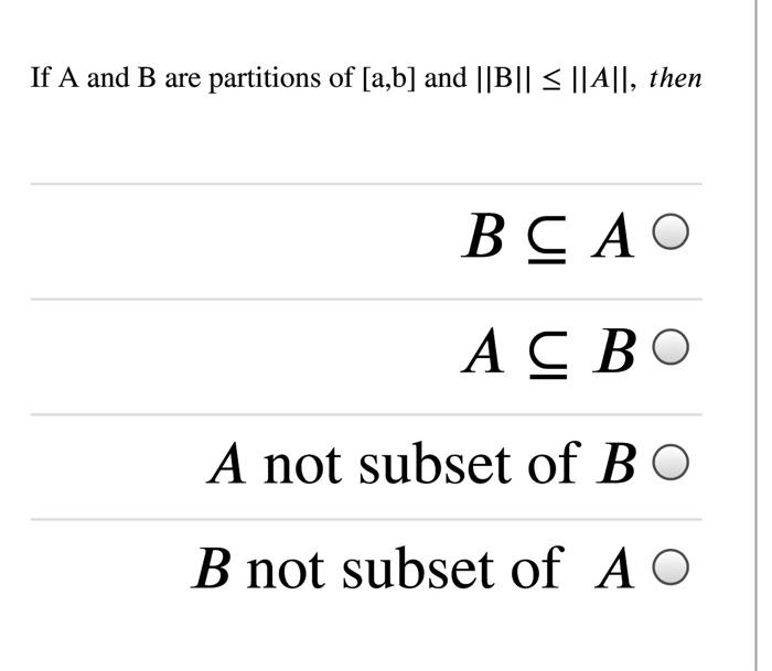Solved If A and B are partitions of [a,b] and ||B|| = ||A||, | Chegg.com