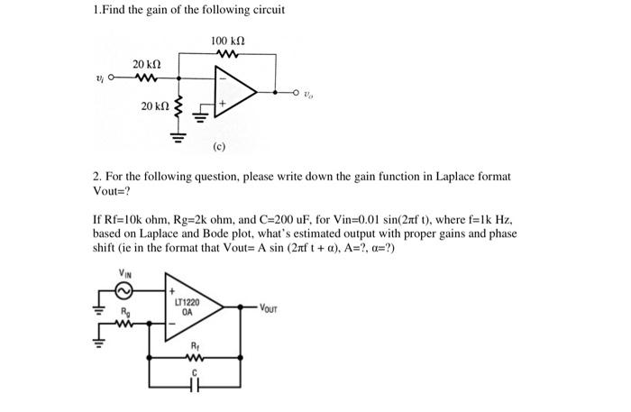 Solved 1.Find the gain of the following circuit 2. For the | Chegg.com