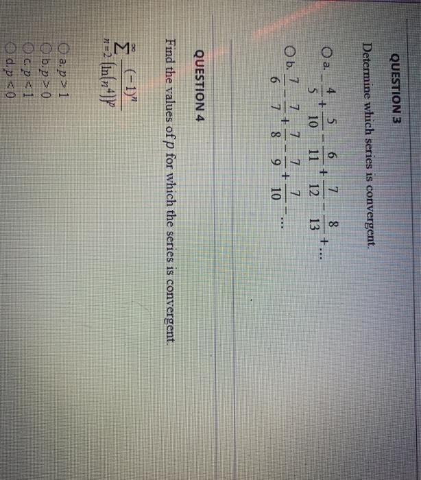 Solved Question 3 Determine Which Series Is Convergent 8 Chegg Com