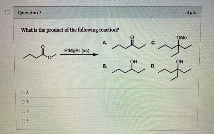Solved Question 7 3 pts What is the product of the following | Chegg.com