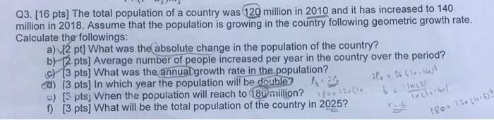 Solved Q3. [16 pts] The total population of a country was | Chegg.com