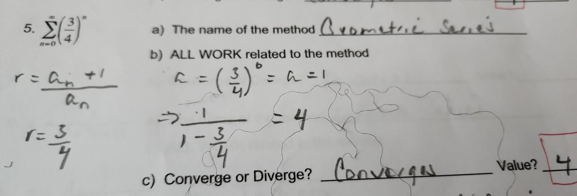 Solved 5. ∑n=0∞(43)n a) The name of the method Crom tri, | Chegg.com