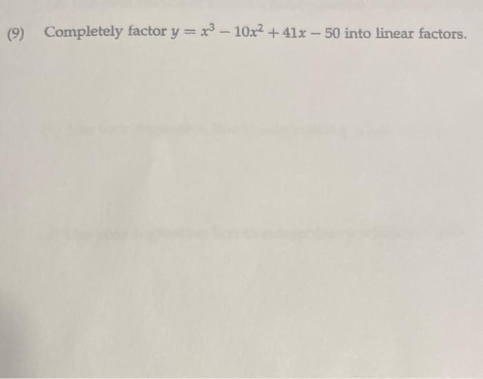 solved-9-completely-factor-y-x3-10x2-41x-50-into-linear-chegg