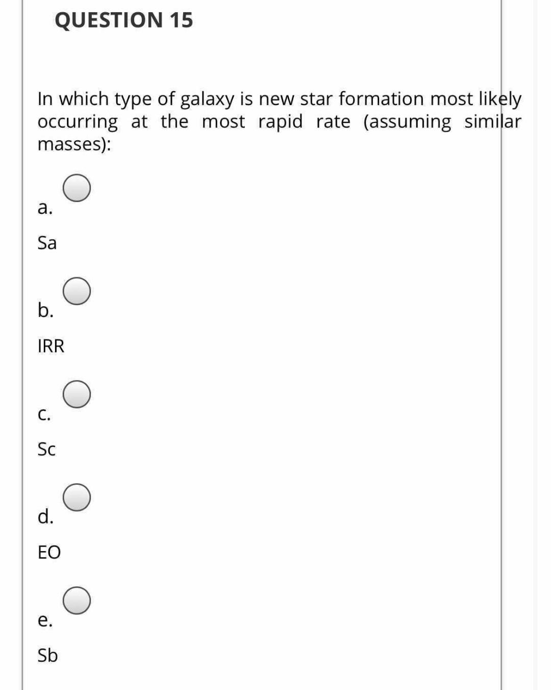 Solved QUESTION 15 In which type of galaxy is new star | Chegg.com