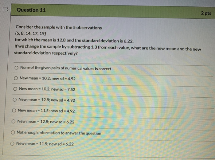 Solved Question 11 2 pts Consider the sample with the 5 | Chegg.com