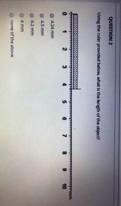 Solved Question 2 Using The Ruler Provided Below What Is Chegg Com