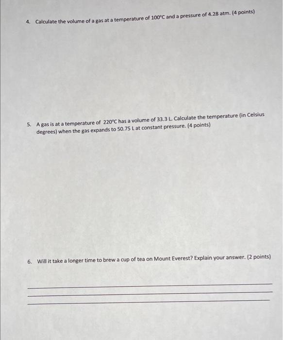 4. Calculate the volume of a gas at a temperature of \( 100^{\circ} \mathrm{C} \) and a pressure of \( 4.28 \mathrm{~atm} \).