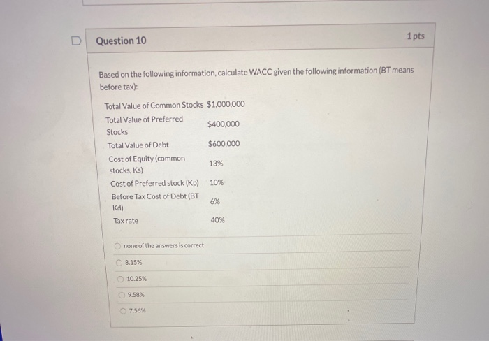 Solved Question 10 1 pts Based on the following information, | Chegg.com