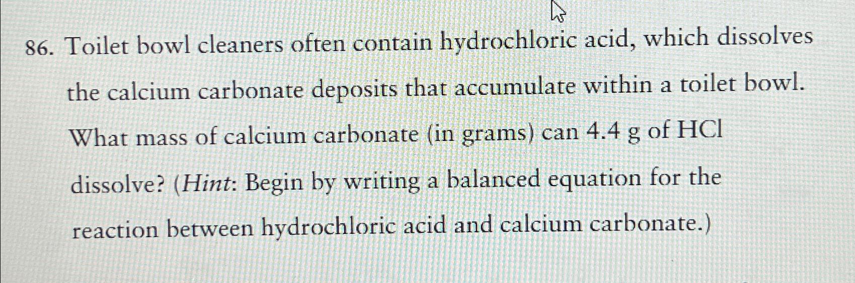 Solved Toilet bowl cleaners often contain hydrochloric acid,