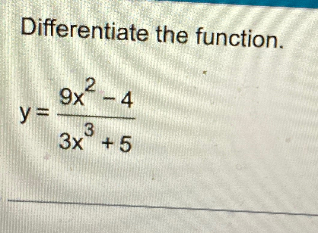 differentiate 3x 4 5x 2 7x 9