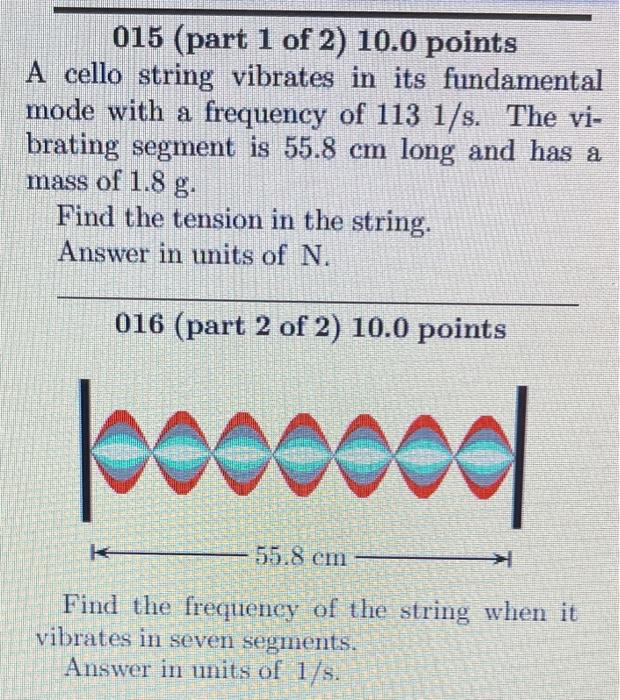Solved 015 (part 1 of 2 ) 10.0 points A cello string | Chegg.com