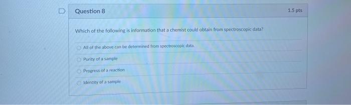 Solved D Question 8 1.5 pts Which of the following is | Chegg.com