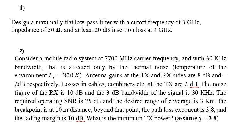Solved 1) Design a maximally flat low-pass filter with a | Chegg.com