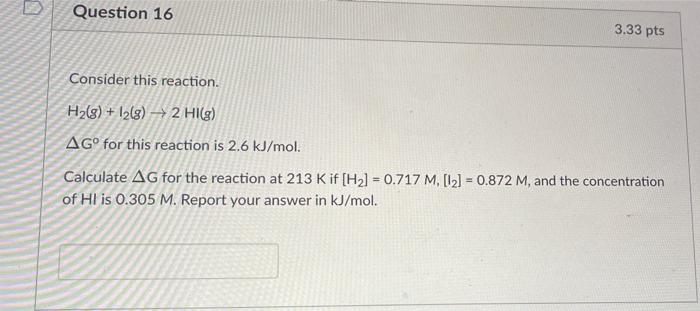 Solved Consider This Reaction. H2( G)+I2( G)→2HI(g) ΔG∘ For | Chegg.com