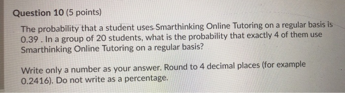 Solved Question 10 (5 points) The probability that a student | Chegg.com