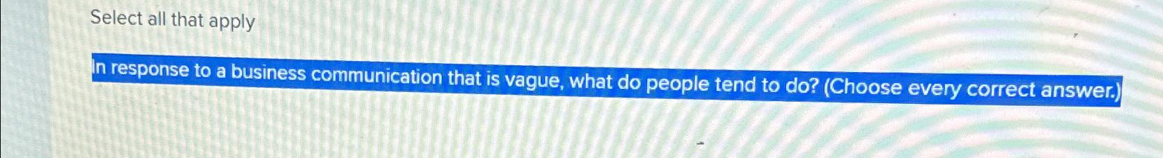 Solved Select all that applyIn response to a business | Chegg.com