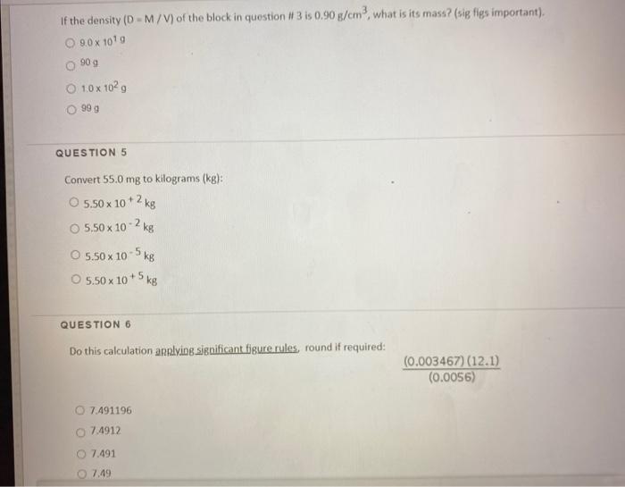 Solved If the density (D M/V) of the block in question 3