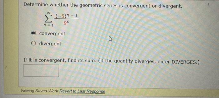 Determine Whether The Geometric Series Is Convergent Chegg Com
