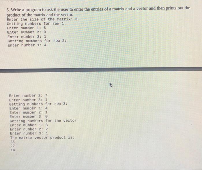 Solved 5. Write a program to ask the user to enter the | Chegg.com