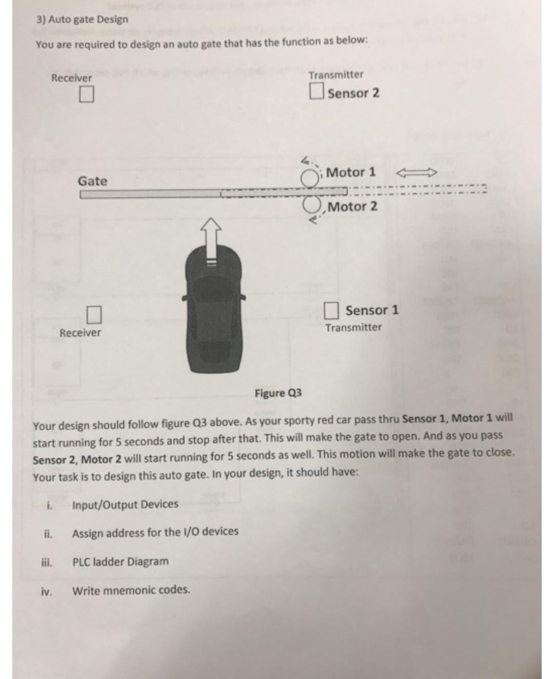 Solved 3) Auto gate Design You are required to design an | Chegg.com