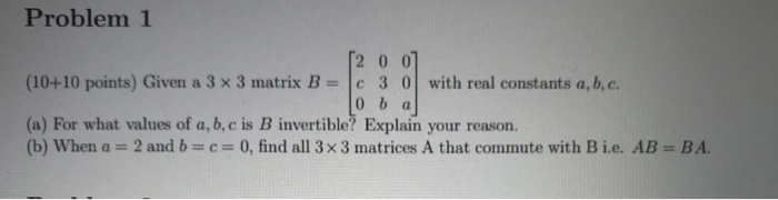 Solved Problem 1 [200] (10+10 Points) Given A 3 X 3 Matrix B | Chegg.com