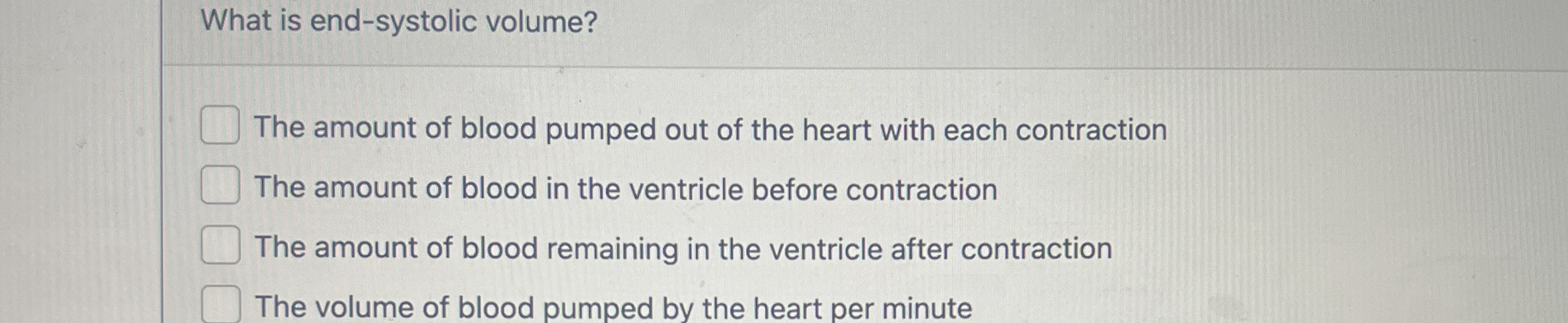 Solved What is end-systolic volume?The amount of blood | Chegg.com