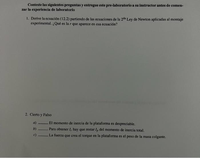 Conteste las siguientes preguntas y entregue este pre-laboratorio a su instructor antes de comenzar la experiencia de laborat