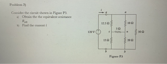 Solved Problem 3) Consider the circuit shown in Figure P3. | Chegg.com
