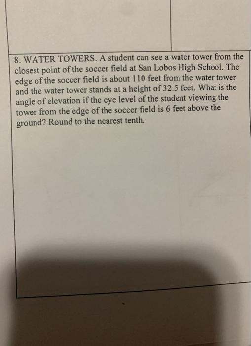 Solved 8 Water Towers A Student Can See A Water Tower From Chegg Com