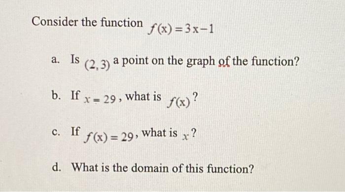 Solved Consider the function f(x)=3x-1 a. Is (2,3) a point | Chegg.com