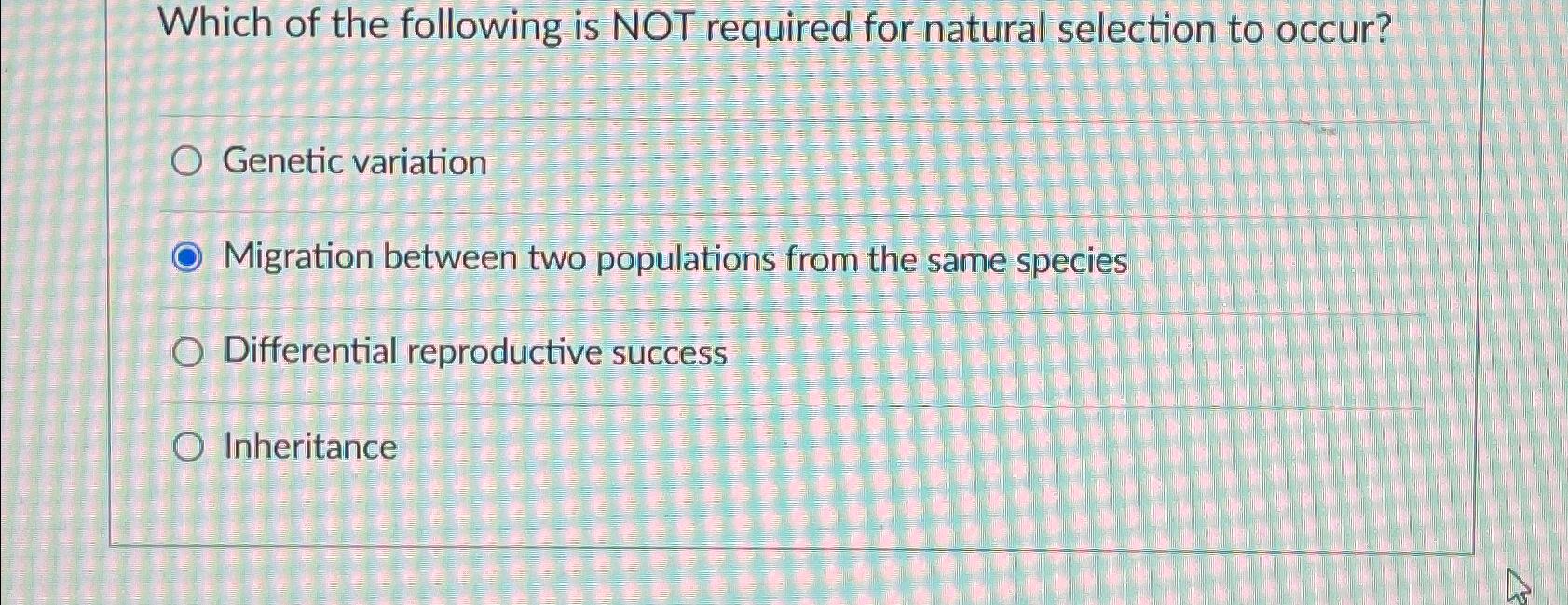 Solved Which of the following is NOT required for natural