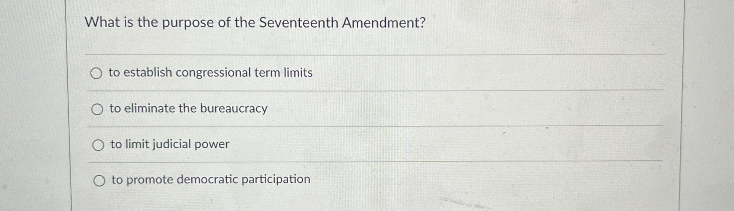 Solved What is the purpose of the Seventeenth Amendment?q,to | Chegg.com