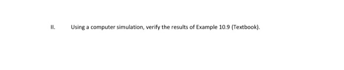 II. Using a computer simulation, verify the results | Chegg.com