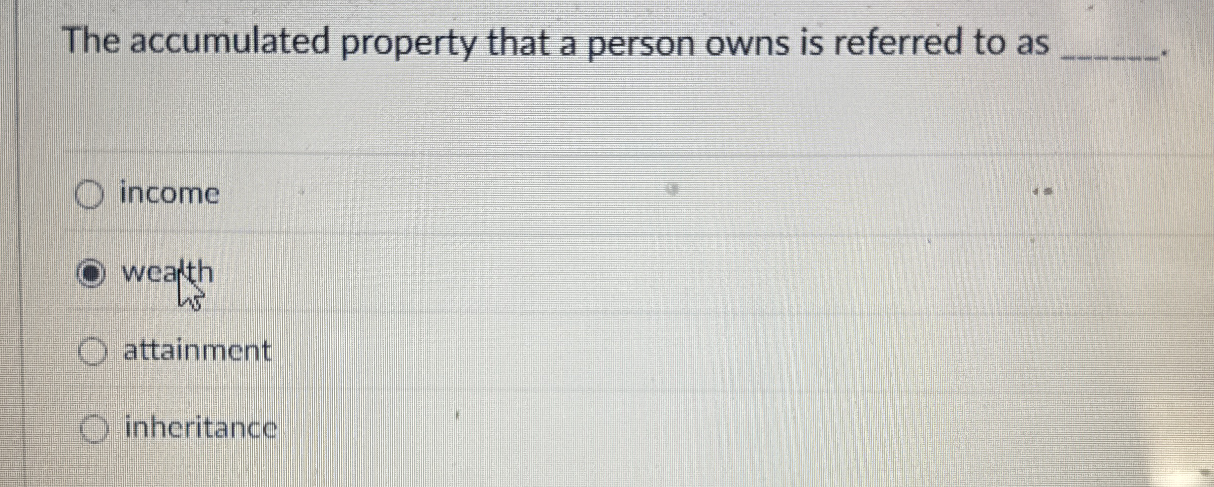 Solved The accumulated property that a person owns is