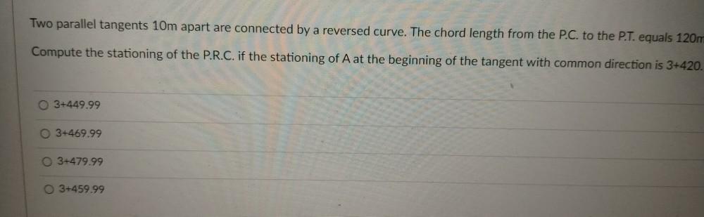 Solved Two parallel tangents 10m apart are connected by a | Chegg.com