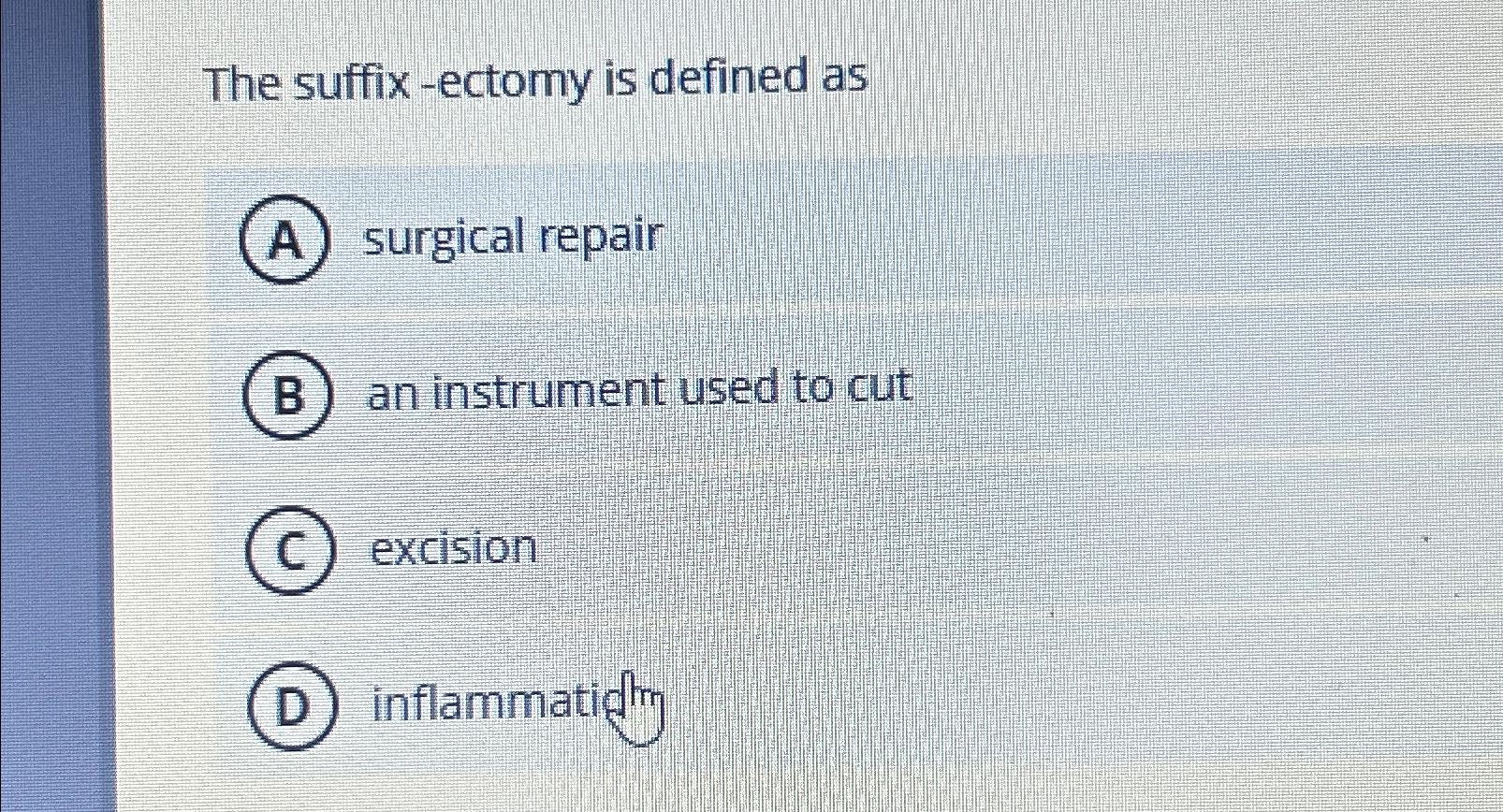 solved-the-suffix-ectomy-is-defined-assurgical-repairan-chegg