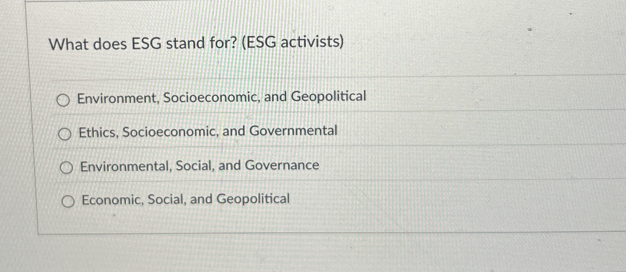 Solved What does ESG stand for? (ESG activists)Environment,
