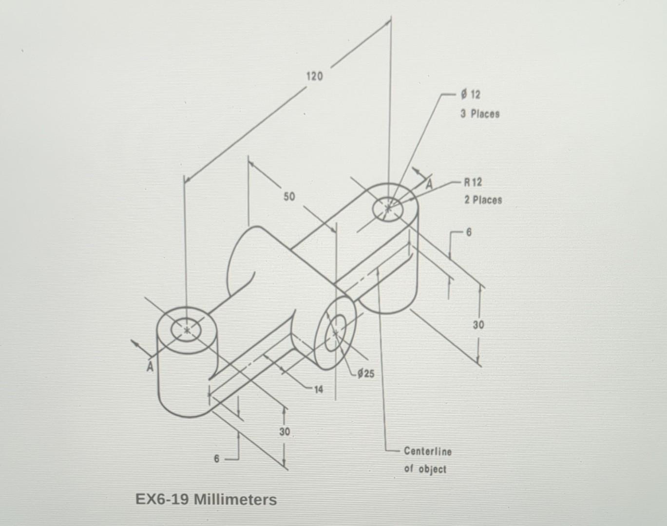 Solved EX6-19 Book Name: Engineering Graphics With AutoCAD | Chegg.com