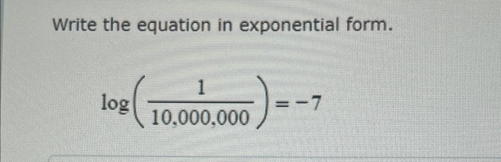 solved-write-the-equation-in-exponential-form-chegg
