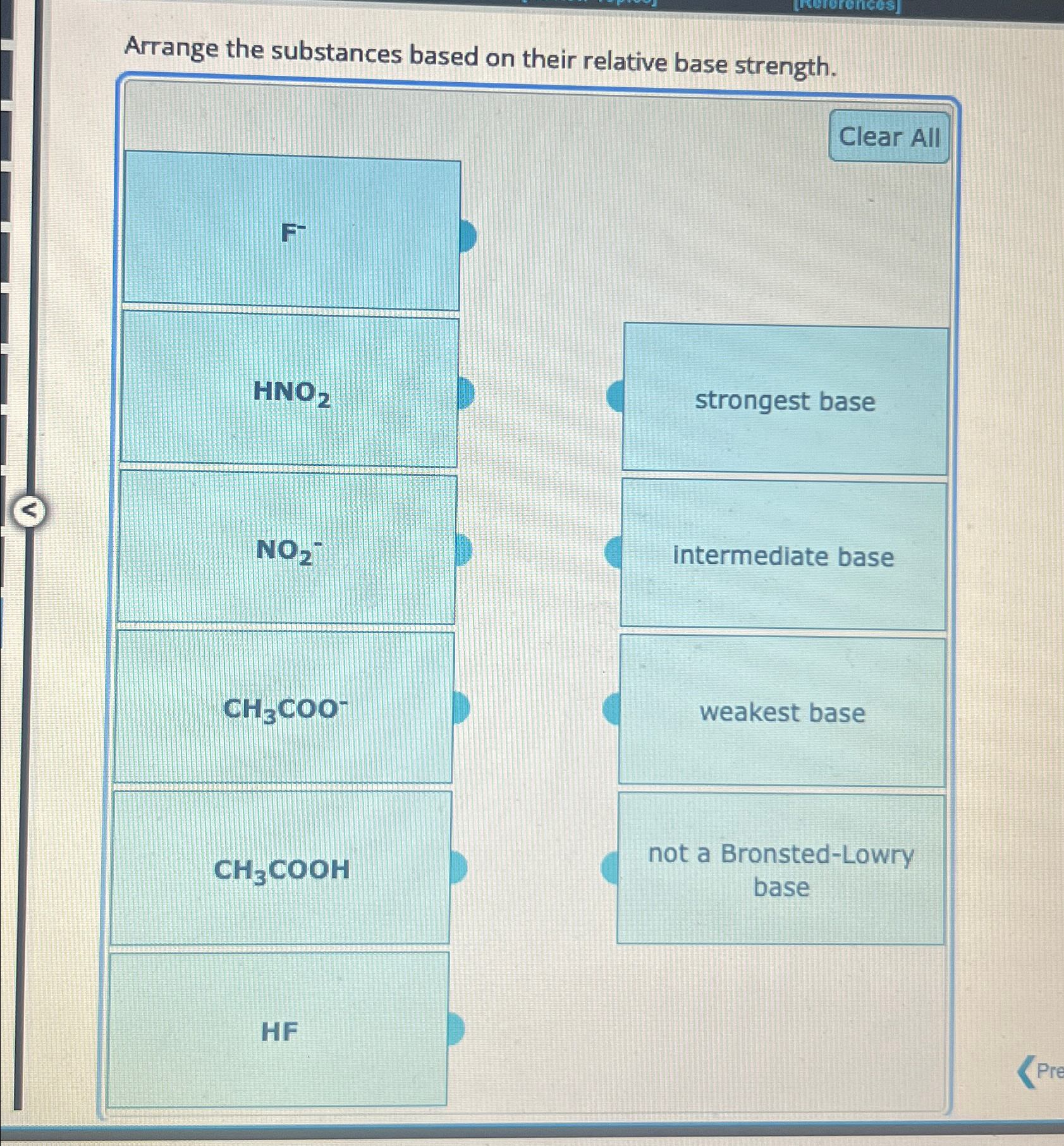 Solved Arrange the substances based on their relative base | Chegg.com