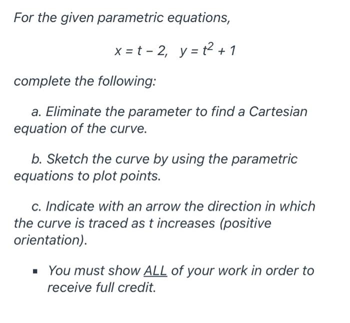 Solved For the given parametric equations, x = t - 2, y = 2 | Chegg.com