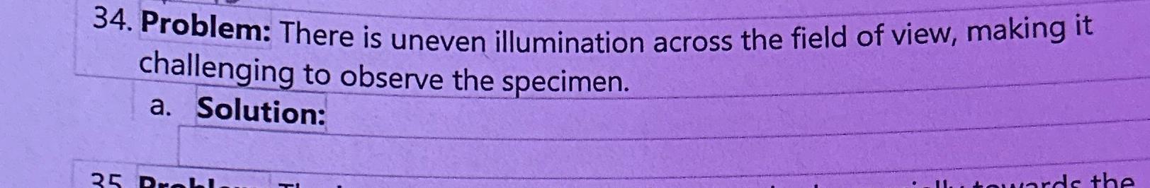 Solved Problem: There Is Uneven Illumination Across The 