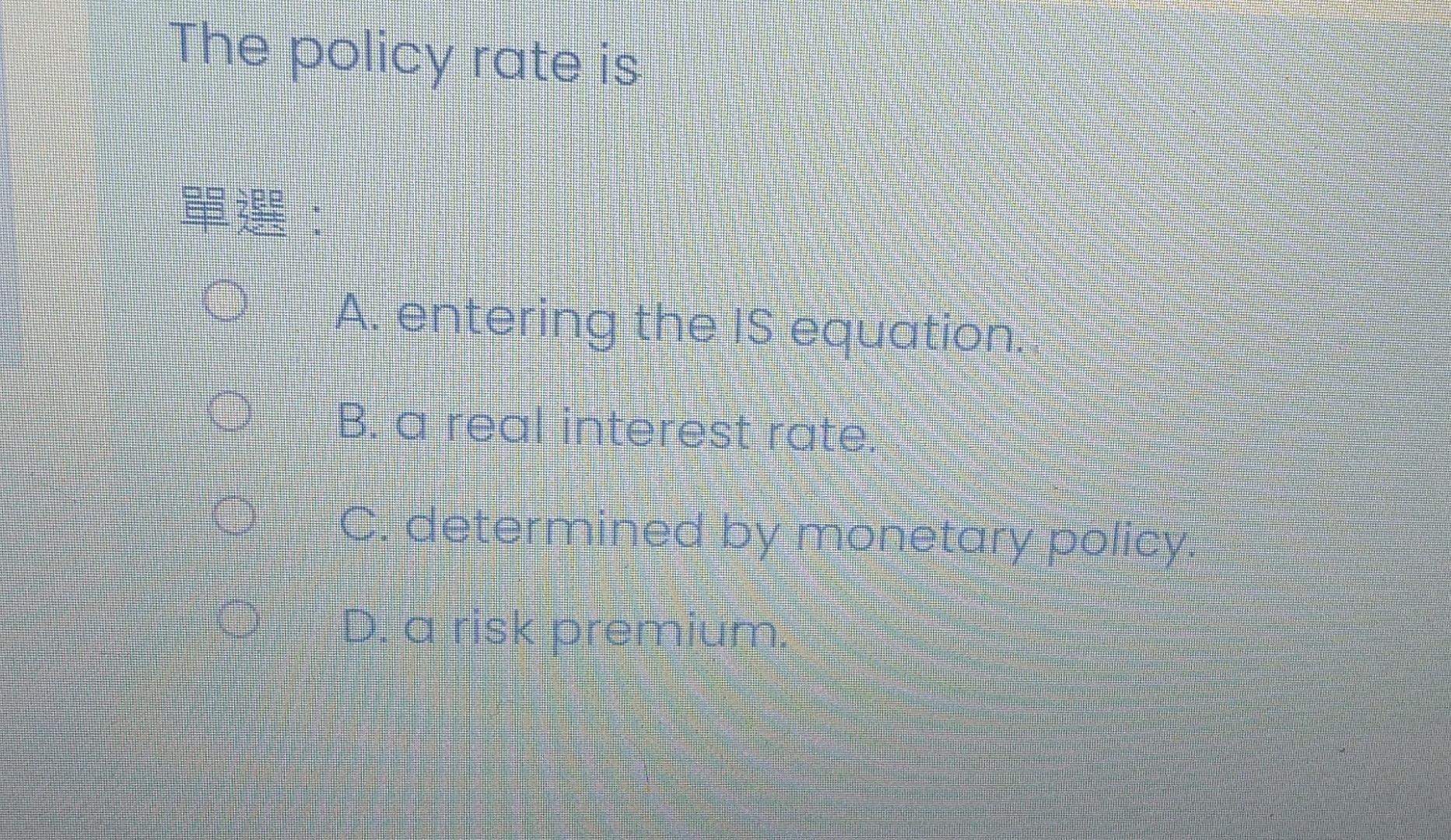 Solved The Policy Rate Is A Entering The Is Equation B A Chegg Solved The Policy Rate Is A Entering The Is Equation B A Chegg