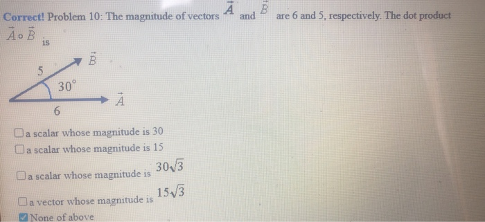 Solved A B And Are 6 And 5 Respectively The Dot Product Chegg Com